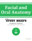 Facial and Oral Anatomy synopsis, comments