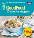 Good Food: 30-minute Suppers sinopsis y comentarios