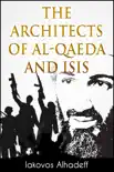The Architects of Al-Qaeda and ISIS reviews