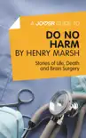 A Joosr Guide to... Do No Harm by Henry Marsh sinopsis y comentarios