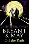 Bryant and May Off the Rails (Bryant and May 8) sinopsis y comentarios