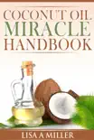 Coconut Oil Miracle Handbook synopsis, comments