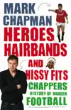 Heroes, Hairbands and Hissy Fits sinopsis y comentarios