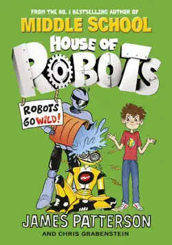 house of robots: robots go wild! imagen de la portada del libro