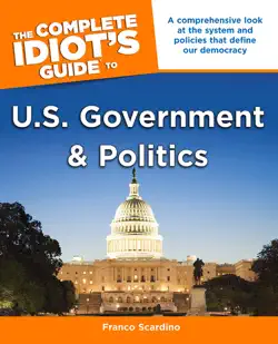 the complete idiot's guide to u.s. government and politics book cover image