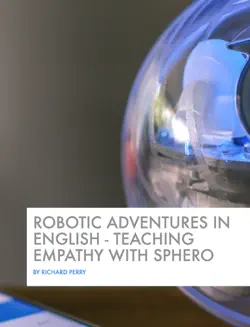 robotic adventures in english - teaching empathy with sphero book cover image