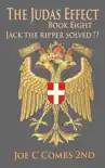 The Judas Effect: Book #8 Jack The Ripper Solved !? sinopsis y comentarios