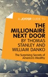 A Joosr Guide to... The Millionaire Next Door by Thomas Stanley and William Danko book summary, reviews and downlod