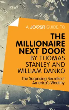 a joosr guide to... the millionaire next door by thomas stanley and william danko book cover image