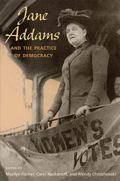 jane addams and the practice of democracy book cover image