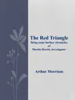 The Red Triangle Being some further chronicles of Martin Hewitt, investigator synopsis, comments