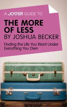 a joosr guide to... the more of less by joshua becker book cover image