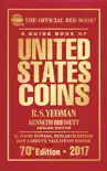 A Guide Book of United States Coins 2017 book summary, reviews and download