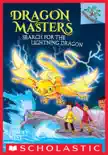 Search for the Lightning Dragon: A Branches Book (Dragon Masters #7) book summary, reviews and download