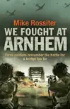 We Fought at Arnhem synopsis, comments