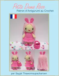 petite dame rose patron d’amigurumi au crochet book cover image