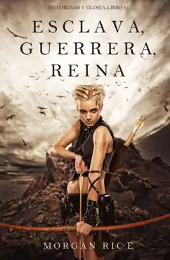 esclava, guerrera, reina (de coronas y gloria – libro 1) imagen de la portada del libro