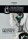 Masters of Fiction 4: Und morgen SKYNET - von HAL 9000 bis Terminator sinopsis y comentarios