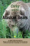 Corky and the Alaskan Bears synopsis, comments