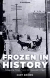 Frozen in History synopsis, comments