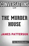 The Murder House by James Patterson Conversation Starters synopsis, comments