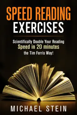 speed reading exercises: scientifically double your reading speed in 20 minutes the tim ferris way! secret tool inside book cover image
