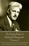 The Early Pulp of Dashiell Hammett - Volume 2 synopsis, comments