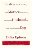 Sister Mother Husband Dog synopsis, comments