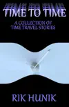 Time To Time: A Collection Of TIme Travel Stories sinopsis y comentarios