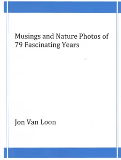 musings and nature photos of 79 fascinating years book cover image