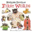 Hugless Douglas First Words sinopsis y comentarios