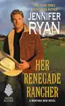 Her Renegade Rancher synopsis, comments