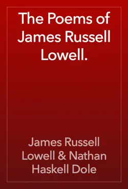 the poems of james russell lowell. book cover image