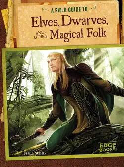 a field guide to elves, dwarves, and other magical folk book cover image
