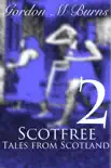 Scotfree2 Tales From Scotland sinopsis y comentarios
