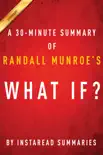 What If? by Randall Munroe - A 30-minute Instaread Summary sinopsis y comentarios