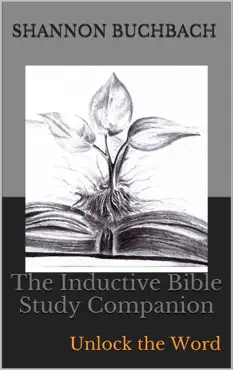 the inductive bible study companion; unlock the word book cover image