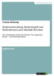 Medienentwicklung, Medienbegriff und Medienformen nach Marshall McLuhan synopsis, comments