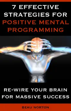 7 effective strategies for positive mental programming book cover image