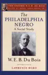 The Philadelphia Negro (The Oxford W. E. B. Du Bois) sinopsis y comentarios