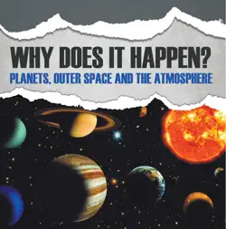 why does it happen?: planets, outer space and the atmosphere book cover image