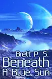 Beneath a Blue Sun synopsis, comments