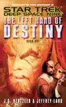 Star Trek: Deep Space Nine: The Left Hand of Destiny, Book One book summary, reviews and download