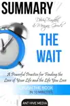 DeVon Franklin and Meagan Good’s The Wait: A Powerful Practice for Finding the Love of Your Life Summary sinopsis y comentarios
