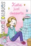 Katie Just Desserts synopsis, comments