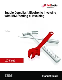 enable compliant electronic invoicing with ibm sterling e-invoicing book cover image
