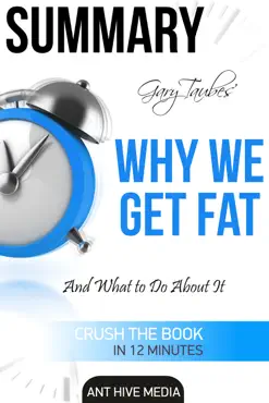 gary taubes' why we get fat: and what to do about it summary book cover image