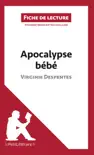Apocalypse bébé de Virginie Despentes (Fiche de lecture) sinopsis y comentarios