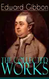 The Collected Works of Edward Gibbon synopsis, comments