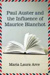 Paul Auster and the Influence of Maurice Blanchot sinopsis y comentarios
